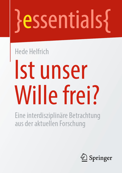 Ist unser Wille frei? von Helfrich,  Hede