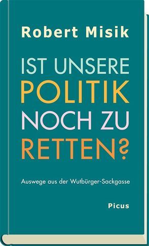 Ist unsere Politik noch zu retten? von Misik,  Robert