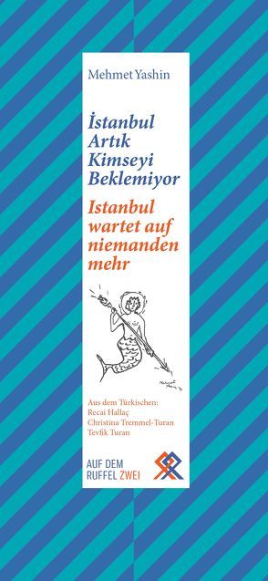 Istanbul wartet auf niemanden mehr / Istanbul Artık Kimseyi Beklemiyor von Yashin,  Mehmet