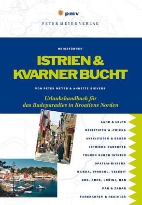 Istrien und Kvarner Bucht von Meyer,  Peter, Sievers,  Annette