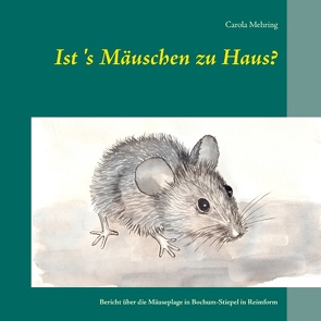 Ist’s Mäuschen zu Haus? von Mehring,  Carola