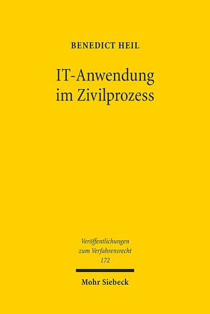 IT-Anwendung im Zivilprozess von Heil,  Benedict