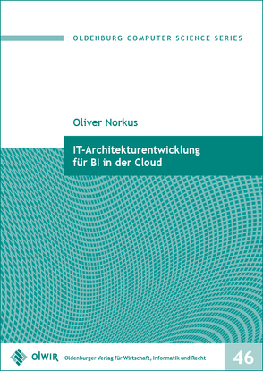 IT-Architekturentwicklung für BI in der Cloud von Norkus,  Oliver