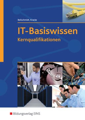 IT-Basiswissen von Beilschmidt,  Linus, Kracke,  Peter A.