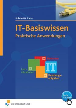 IT-Basiswissen von Beilschmidt,  Linus, Kracke,  Peter A.