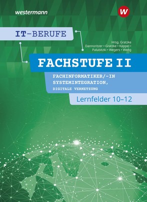 IT-Berufe von Dannoritzer,  Günter, Gratzke,  Jürgen, Käppel,  Heiko, Wegers,  Richard, Weng,  Dominik