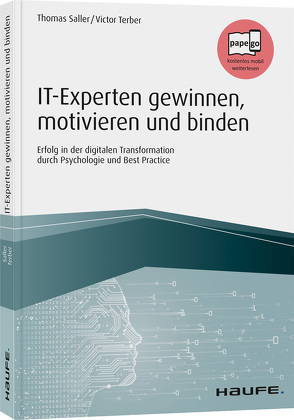 IT-Experten gewinnen, motivieren und binden von Saller,  Thomas, Terber,  Victor