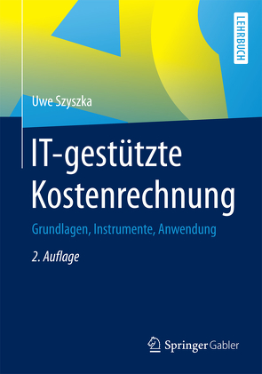 IT-gestützte Kostenrechnung von Szyszka,  Uwe