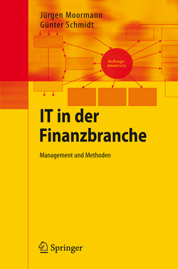 IT in der Finanzbranche von Moormann,  Jürgen, Schmidt,  Günter