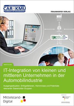 IT-Integration von kleinen und mittleren Unternehmen in der Automobilindustrie. von Altug,  Gülten, Hille,  Ralf, Kett,  Holger