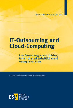 IT-Outsourcing und Cloud-Computing von Brandt,  Alexander, Bräutigam,  Peter, Ferstl,  Matthias, Heckmann,  Dirk, Huppertz,  Peter, Küchler,  Peter, Langheld,  Georg, Mahr,  Heidi, Rafsendjani,  Mansur Pour, Rogge,  Stefan, Schorn,  Martin, Schumacher,  Pascal, Thalhofer,  Thomas