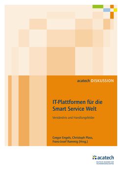 IT-Plattformen für die Smart Service Welt von Engels,  Gregor, Plass,  Christoph, Rammig,  Franz Josef