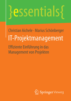 IT-Projektmanagement von Aichele,  Christian, Schönberger,  Marius