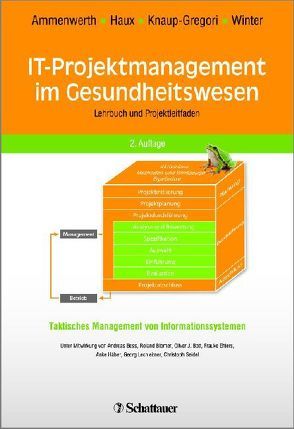 IT-Projektmanagement im Gesundheitswesen von Ammenwerth,  Elske, Haux,  Reinhold, Knaup-Gregori,  Petra, Winter,  Alfred