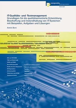 IT-Qualitäts- und -Testmanagement von Born,  Armin