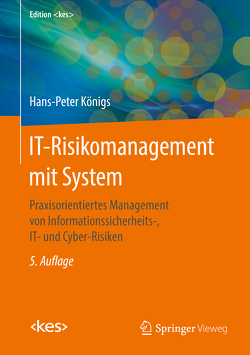 IT-Risikomanagement mit System von Königs,  Hans-Peter