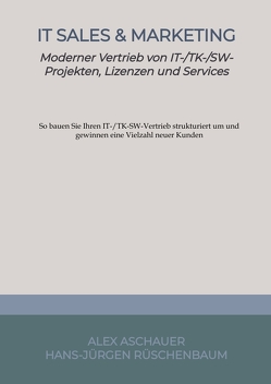 IT Sales & Marketing von Aschauer,  Alex, Rüschenbaum,  Hans-Jürgen