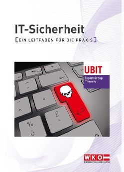 IT-Sicherheit von Baumgartner,  Christian, Jost,  Thorsten, Klatil,  Julia, Schmitz,  Holger, Stauder,  Wolfgang, Steinkellner,  Martin, Zandonella,  Martin