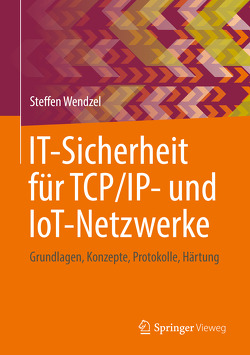 IT-Sicherheit für TCP/IP- und IoT-Netzwerke von Wendzel,  Steffen