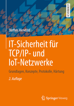 IT-Sicherheit für TCP/IP- und IoT-Netzwerke von Wendzel,  Steffen