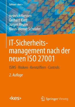 IT-Sicherheitsmanagement nach der neuen ISO 27001 von Kersten,  Heinrich, Klett,  Gerhard, Reuter,  Jürgen, Schröder,  Klaus-Werner