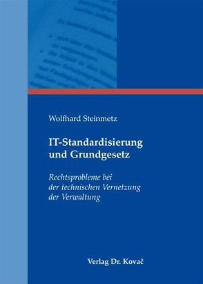 IT-Standardisierung und Grundgesetz von Steinmetz,  Wolfhard