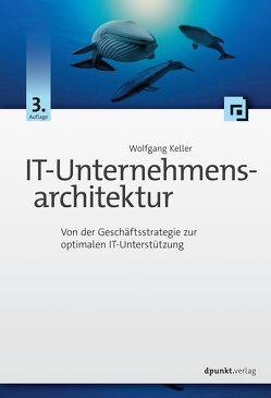 IT-Unternehmensarchitektur von Keller,  Wolfgang