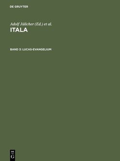 Itala / Lucas-Evangelium von Aland,  Kurt, Jülicher,  Adolf, Matzkow,  Walter