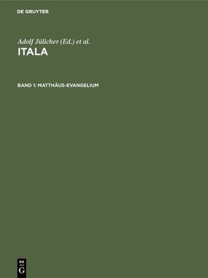 Itala / Matthäus-Evangelium von Aland,  Kurt, Jülicher,  Adolf, Matzkow,  Walter