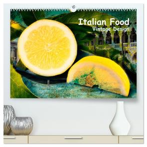 Italian Food – Vintage Design (hochwertiger Premium Wandkalender 2024 DIN A2 quer), Kunstdruck in Hochglanz von Steiner,  Carmen