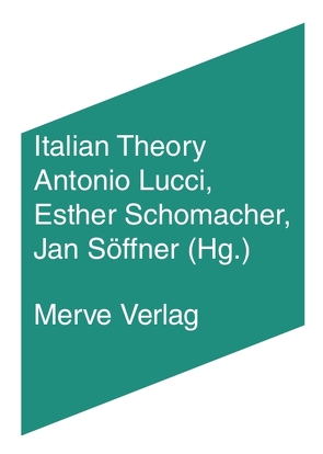 Italian Theory von Agamben,  Giorgio, Creutz,  Daniel, Esposito,  Elena, Esposito,  Roberto, Gentili,  Dario, Gipper,  Andreas, Lazzarato,  Maurizio, Lisciani-Petrini,  Enrica, Lucci,  Antonio, Negri,  Antonio, Romanini,  Federica, Schomacher,  Esther, Söffner,  Jan, Virno,  Paolo