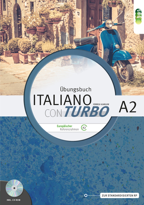 Italiano con turbo. Übungsbuch für Schüler/innen inkl. CD-ROM und Lösungen, Niveau A2 von Ferrisi-Karlon,  Cristelle