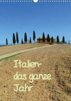 Italien-das ganze Jahr (Wandkalender immerwährend DIN A3 hoch) von Huwer (Gute-Laune-Bilder-Huwer),  Christine