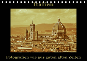 Italien – Fotografien wie aus guten alten Zeiten (Tischkalender 2020 DIN A5 quer) von Kirsch,  Gunter