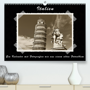 Italien (Premium, hochwertiger DIN A2 Wandkalender 2021, Kunstdruck in Hochglanz) von Kirsch,  Gunter