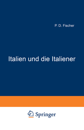 Italien und die Italiener von Fischer,  Paul David