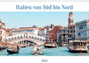 Italien von Süd bis Nord (Wandkalender 2023 DIN A3 quer) von ellenlichtenheldt