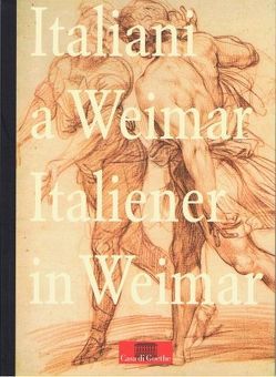 Italiener in Weimar / Italiani a Weimar von Bongaerts,  Ursula, Crea,  Renata, Fischer Pace,  Ursula Verena, Hock,  Dorothee, Konrads,  Antonia, Mildenberger,  Hermann, Scotini,  Paolo, Seemann,  Hellmut, Wickert-Sili,  Utta