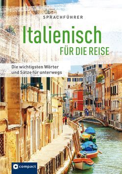 Sprachführer Italienisch für die Reise von Hillenbrand,  Mike, Marini,  Loredana, Pietrobon,  Cateriana