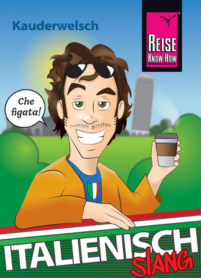 Italienisch Slang – das andere Italienisch von Blümke,  Michael