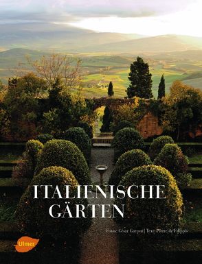 Italienische Gärten von de Filippis,  Pierre, Garçon,  César