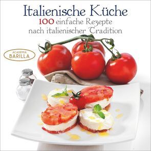 Italienische Küche von Academia Barilla,  Academia