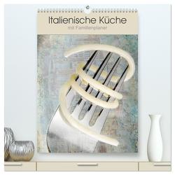 Italienische Küche mit Familienplaner (hochwertiger Premium Wandkalender 2024 DIN A2 hoch), Kunstdruck in Hochglanz von Steiner und Matthias Konrad,  Carmen