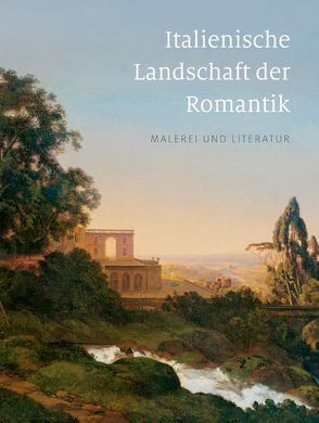 Italienische Landschaft der Romantik von Dehmer,  Andreas