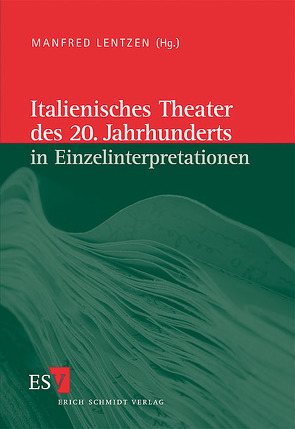 Italienische Literatur des 20. Jahrhunderts / Italienisches Theater des 20. Jahrhunderts in Einzelinterpretationen von Barwig,  Angela, Busjan,  Catharina, Distaso,  Grazia, Grewe,  Andrea, Güntert,  Georges, Junkerjürgen,  Ralf, Kanduth,  Erika, Kleinhans,  Martha, Klettke,  Cornelia, Kuhn,  Barbara, Leeker,  Elisabeth, Leeker,  Joachim, Lentzen,  Manfred, Lüderssen,  Caroline, Nelting,  David, Otto,  Enrico, Rössner,  Michael, Schreiber,  Sylvia, Stauder,  Thomas, Stefano,  Giovanni di, Tateo,  Francesco, Wilken,  Dörthe