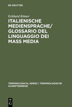 Italienische Mediensprache / Glossario del linguaggio dei mass media von Gudenzi,  Natascia, Römer,  Eckhard