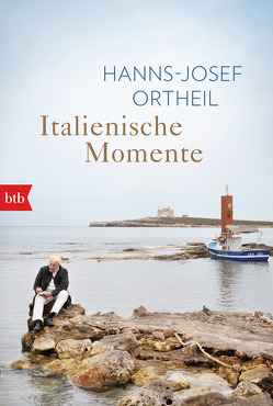 Italienische Momente von Ortheil,  Hanns-Josef