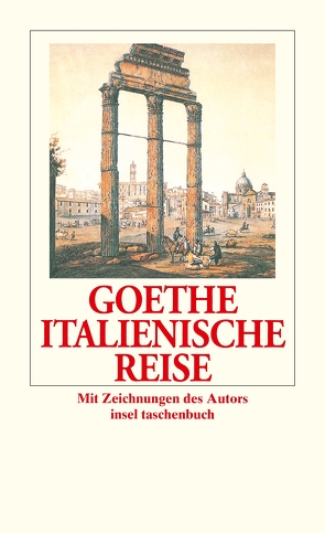 Italienische Reise von Goethe,  Johann Wolfgang, Michel,  Christoph