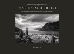 Italienische Reise – Luxusausgabe mit signiertem FineArtPrint von Goethe,  Johann Wolfgang von, Scheck,  Denis, Schlaiß,  Helmut