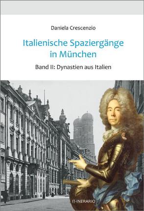 Italienische Spaziergänge in München von Crescenzio,  Daniela